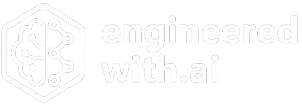Engineered With AI